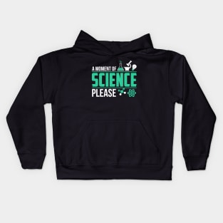 a moment of science Kids Hoodie